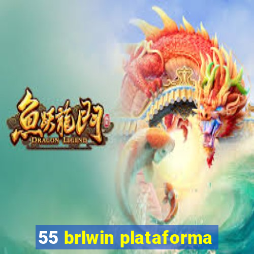 55 brlwin plataforma