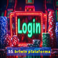 55 brlwin plataforma