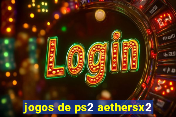jogos de ps2 aethersx2
