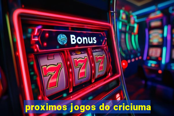 proximos jogos do criciuma