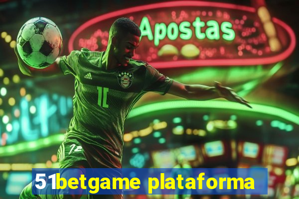 51betgame plataforma