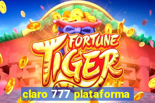 claro 777 plataforma