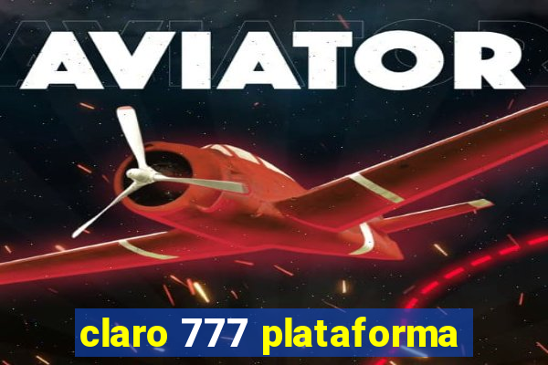 claro 777 plataforma