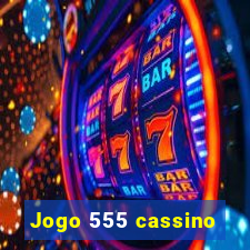 Jogo 555 cassino