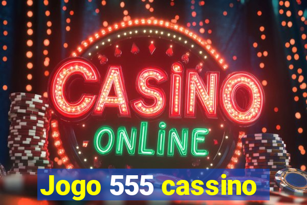 Jogo 555 cassino