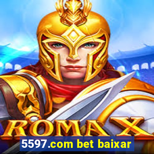 5597.com bet baixar