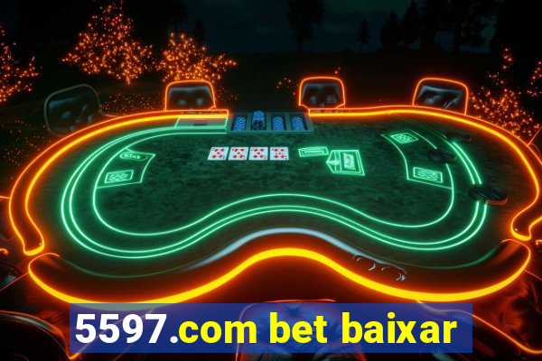 5597.com bet baixar