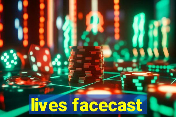 lives facecast