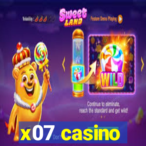x07 casino