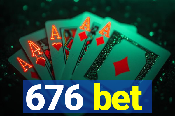 676 bet