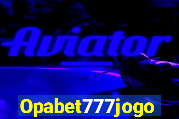 Opabet777jogo