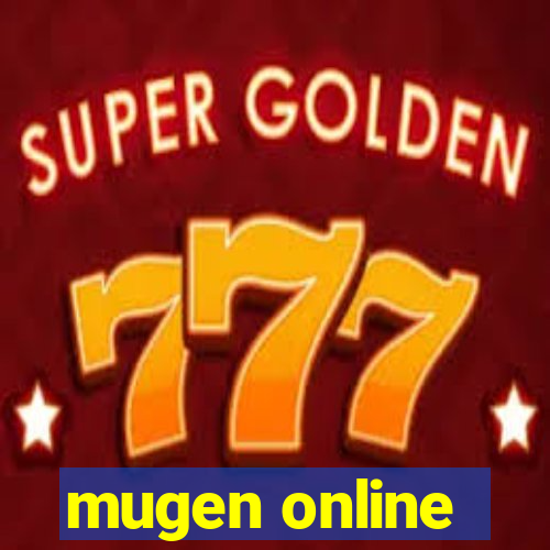 mugen online