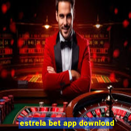estrela bet app download