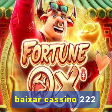 baixar cassino 222