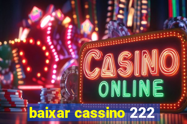 baixar cassino 222