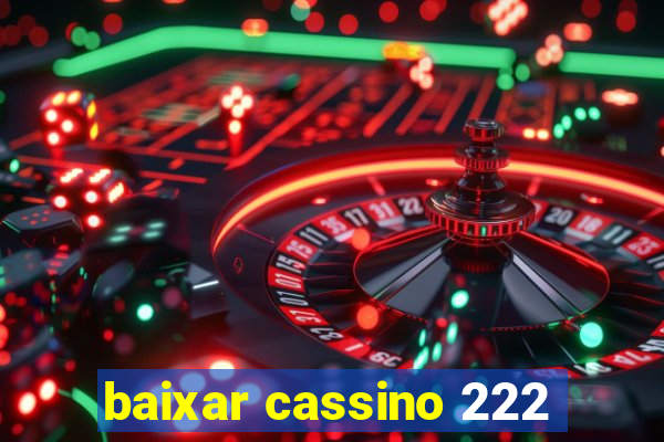 baixar cassino 222