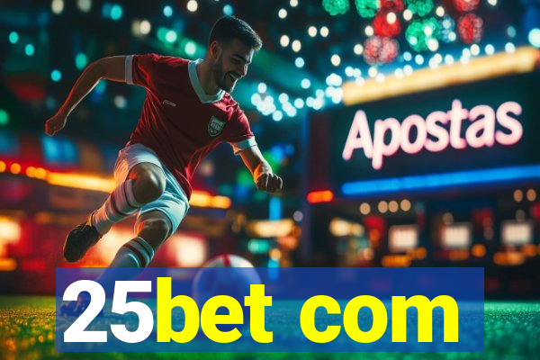 25bet com