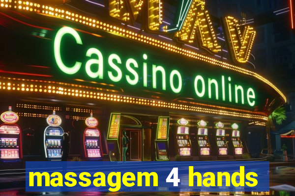 massagem 4 hands