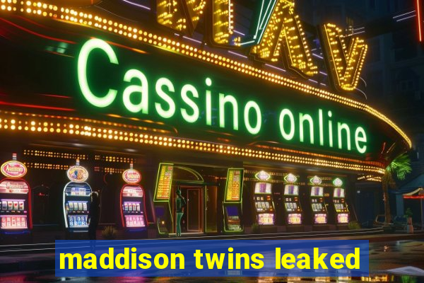 maddison twins leaked