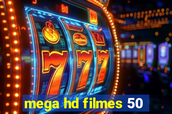 mega hd filmes 50