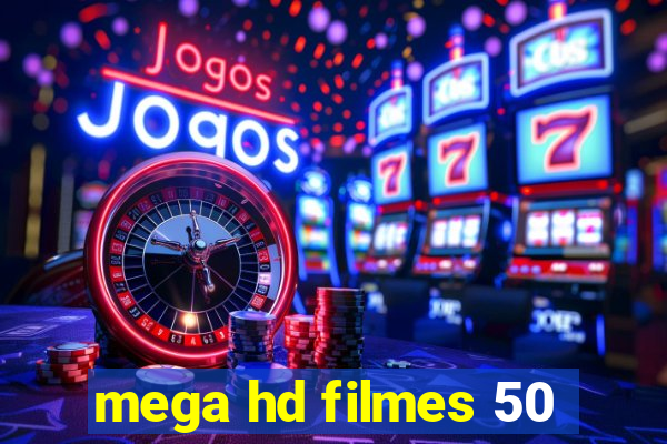 mega hd filmes 50