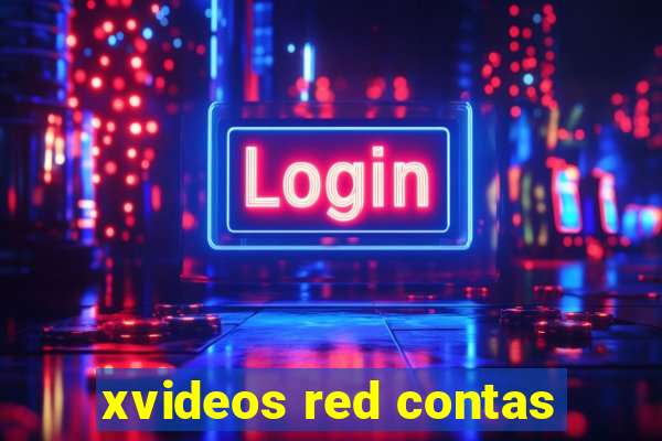 xvideos red contas