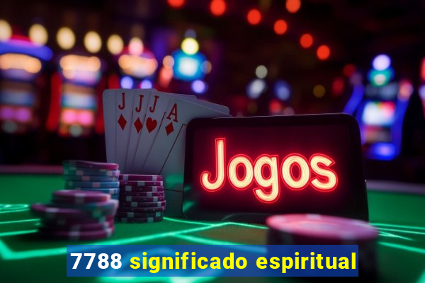 7788 significado espiritual