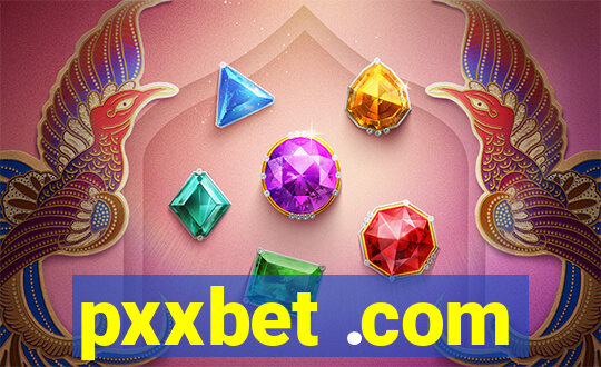 pxxbet .com