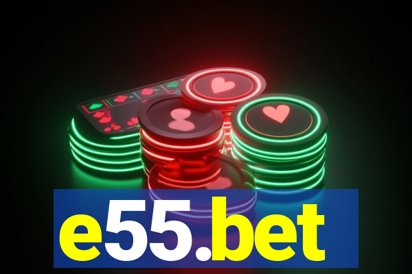 e55.bet