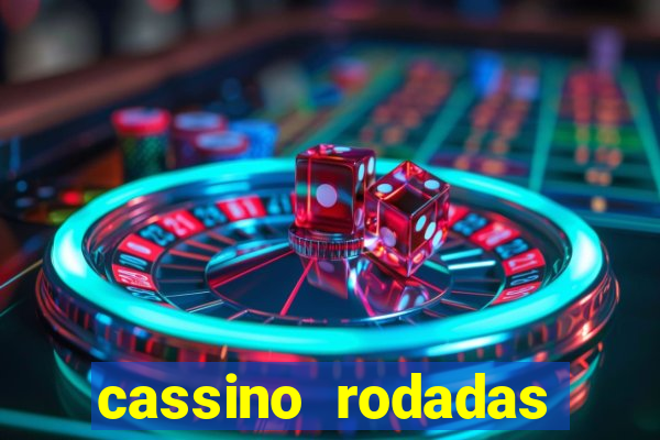cassino rodadas grátis no cadastro