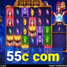 55c com