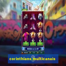 corinthians multicanais