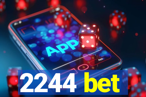 2244 bet