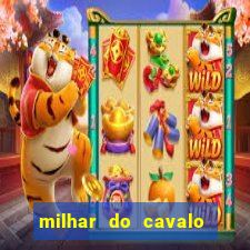 milhar do cavalo que mais sai