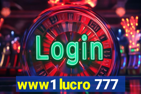 www1 lucro 777