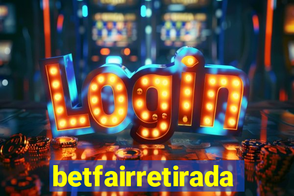 betfairretirada