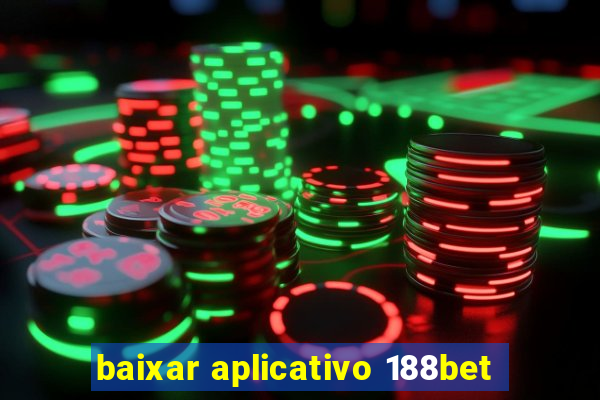 baixar aplicativo 188bet