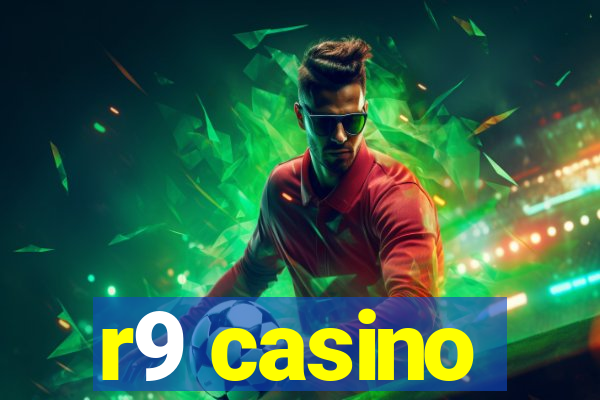 r9 casino