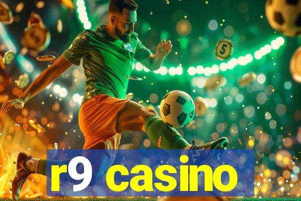 r9 casino