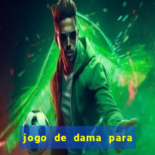 jogo de dama para ganhar dinheiro