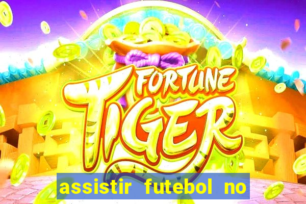 assistir futebol no premiere gratis