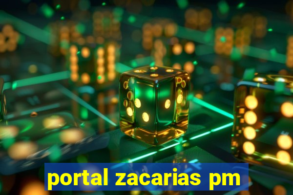 portal zacarias pm