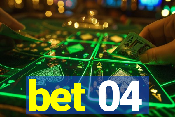 bet 04