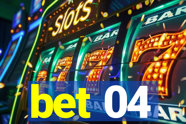 bet 04