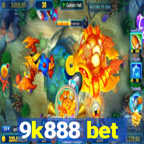 9k888 bet