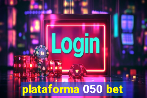plataforma 050 bet