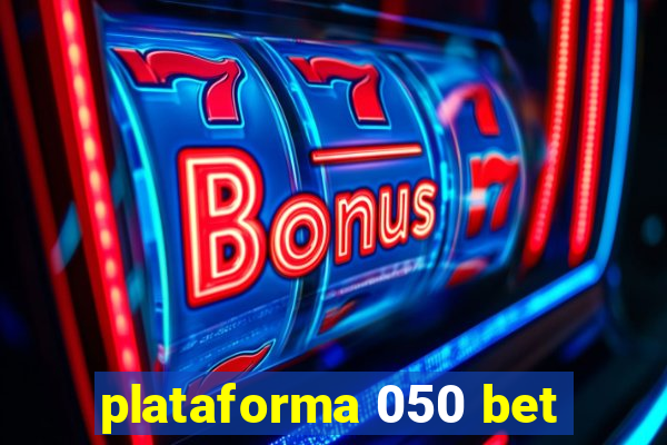 plataforma 050 bet