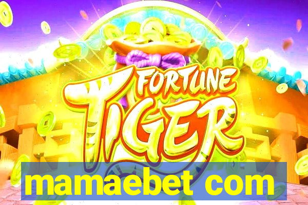 mamaebet com