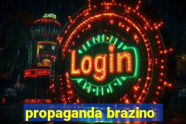 propaganda brazino
