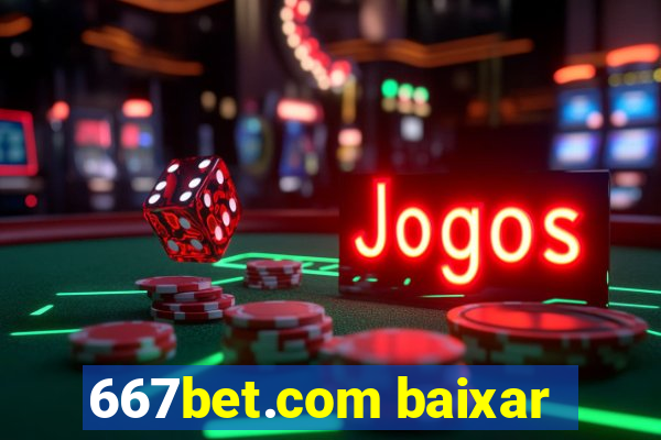 667bet.com baixar